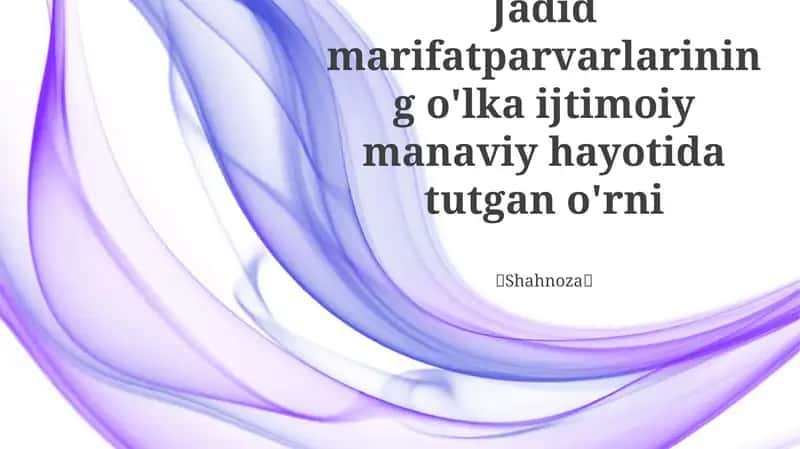 Madaniy o'zgarishlar va Jadidchilik merosi