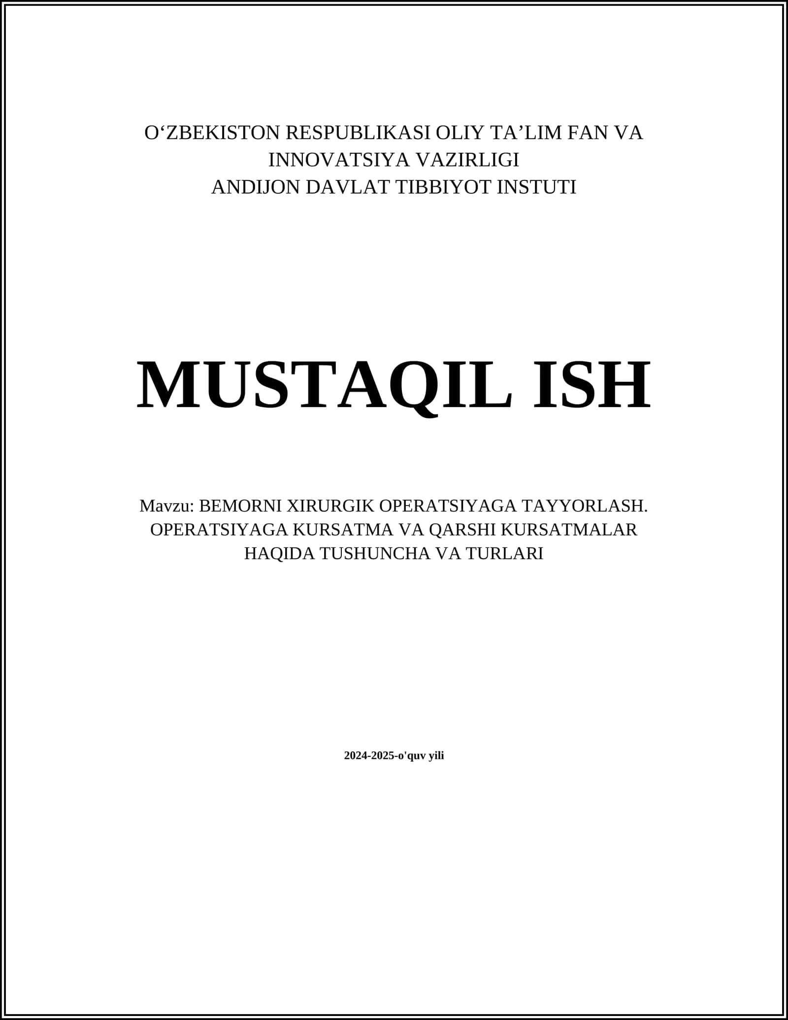BEMORNI XIRURGIK OPERATSIYAGA TAYYORLASH. OPERATSIYAGA KURSATMA VA QARSHI KURSATMALAR HAQIDA TUSHUNCHA VA TURLARI