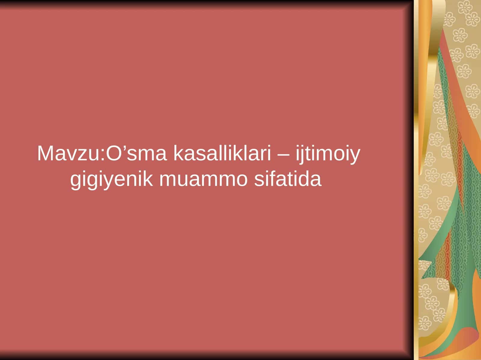 O’sma kasalliklari – ijtimoiy gigiyenik muammo sifatida