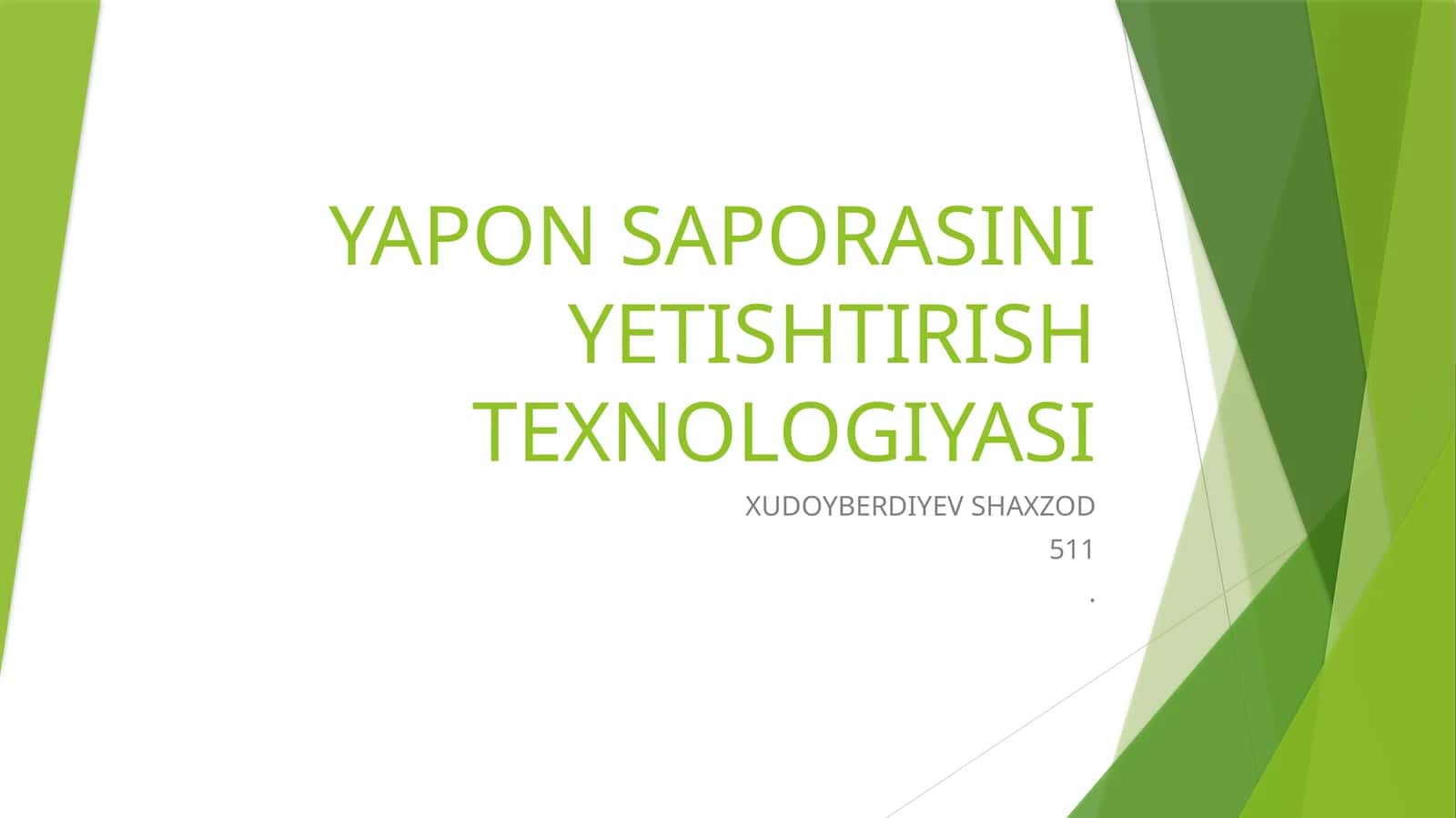 YAPON SAPORASINI YETISHTIRISH TEXNOLOGIYASI