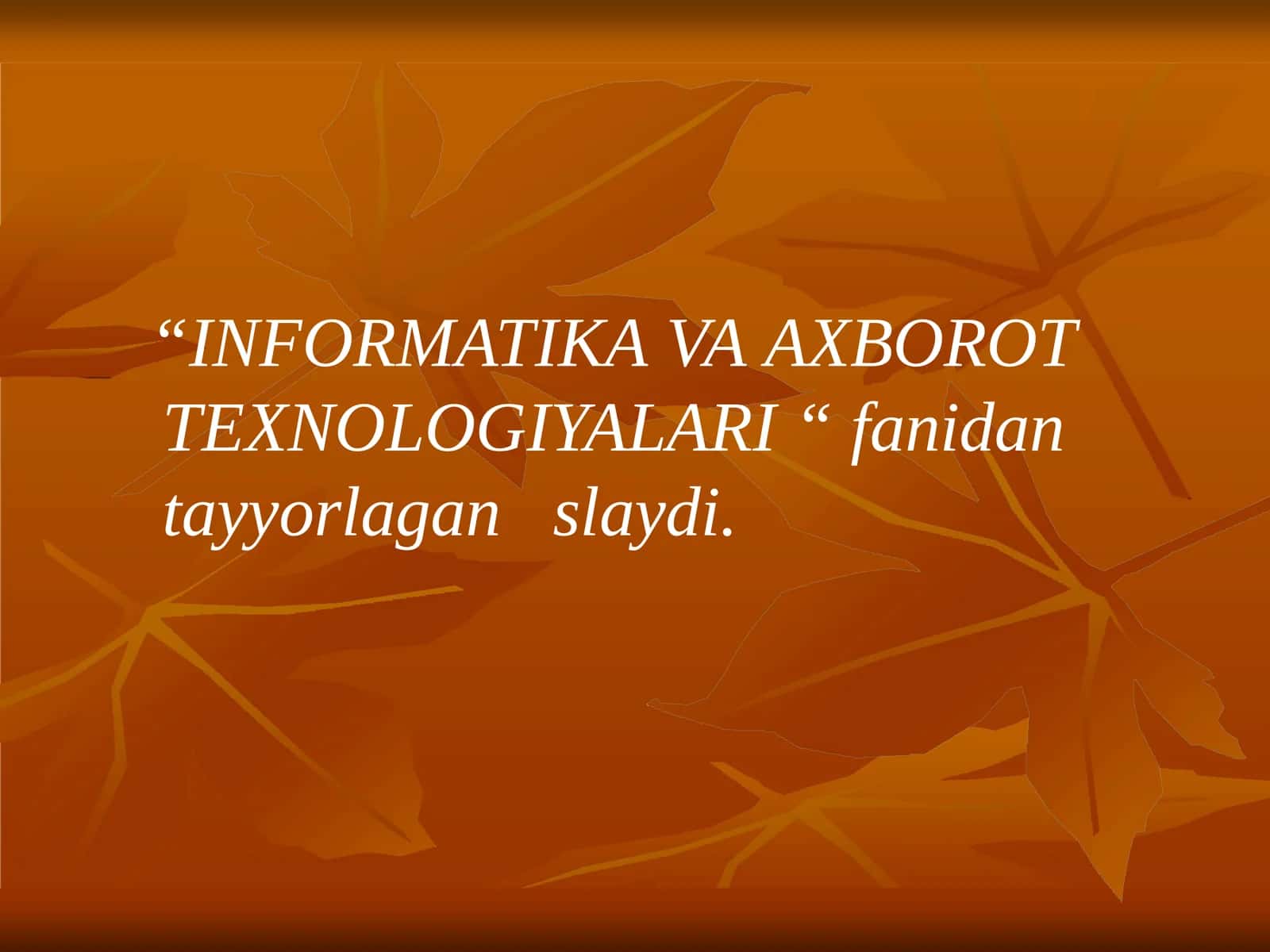 Ahborot tizimlari va axborot texnologiyalari