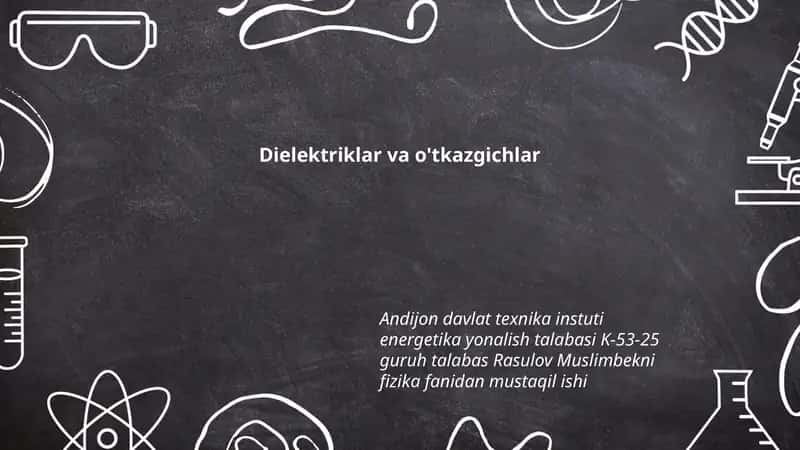 Dielektriklar va o'tkazgichlar