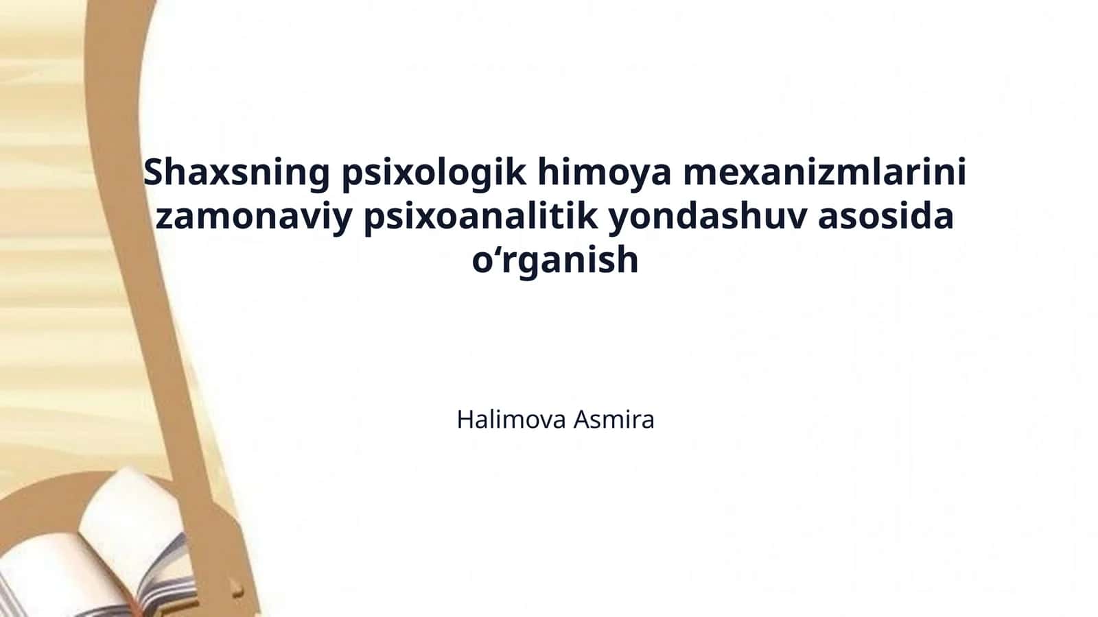 Shaxsning psixologik himoya mexanizmlarini zamonaviy psixoanalitik yondashuv asosida o‘rganish