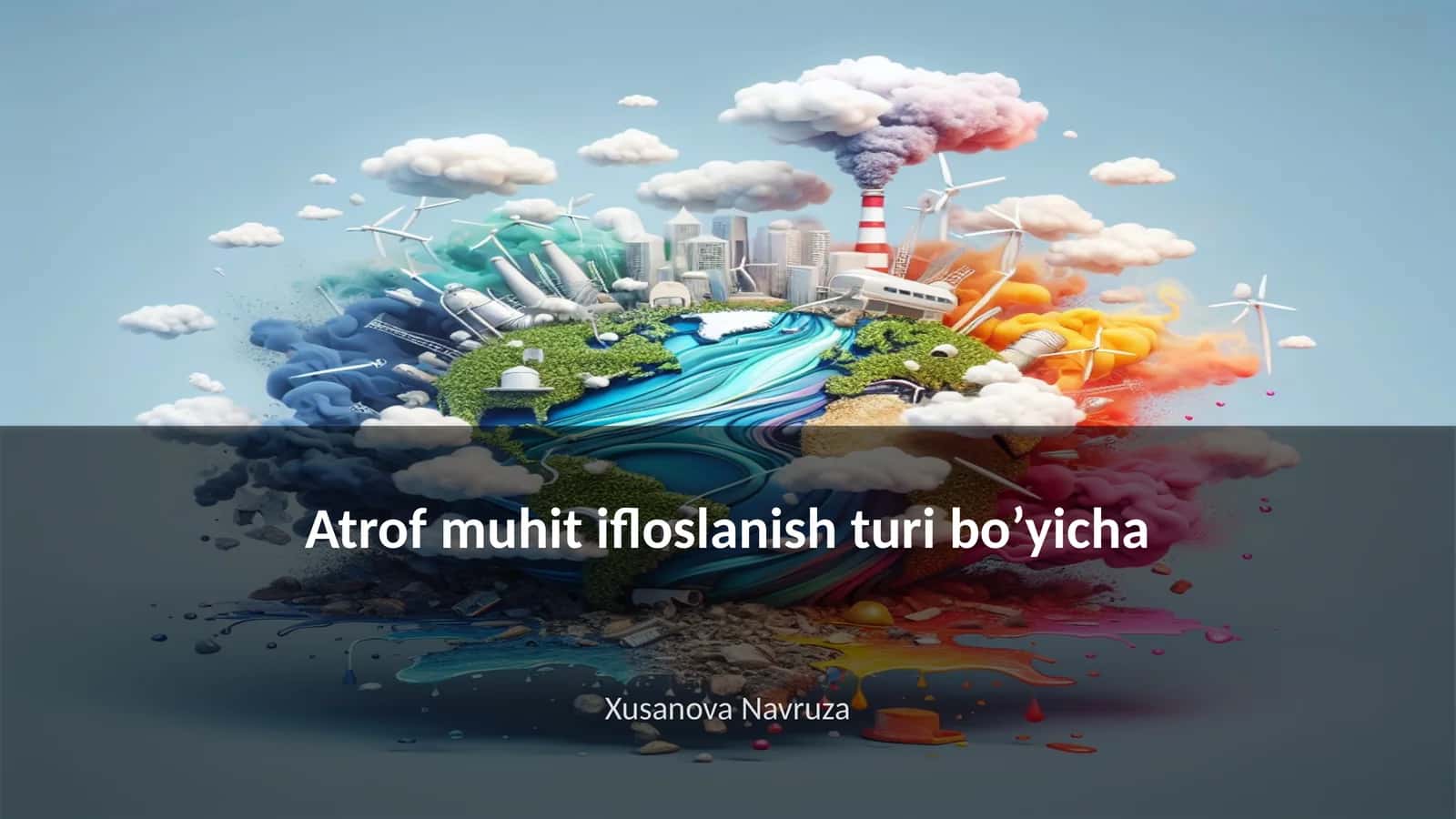 Atrof muhit ifloslanish turi bo’yicha
