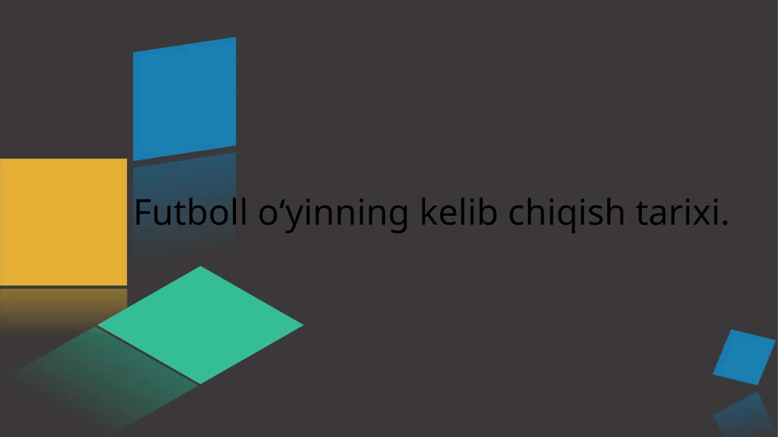 Futboll oʻyinning kelib chiqish tarixi