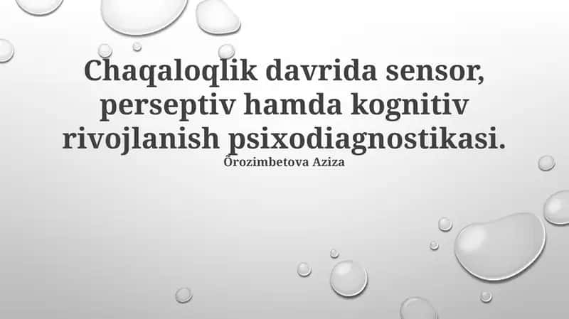 Chaqaloqlik davrida sensor, perseptiv hamda kognitiv rivojlanish psixodiagnostikasi