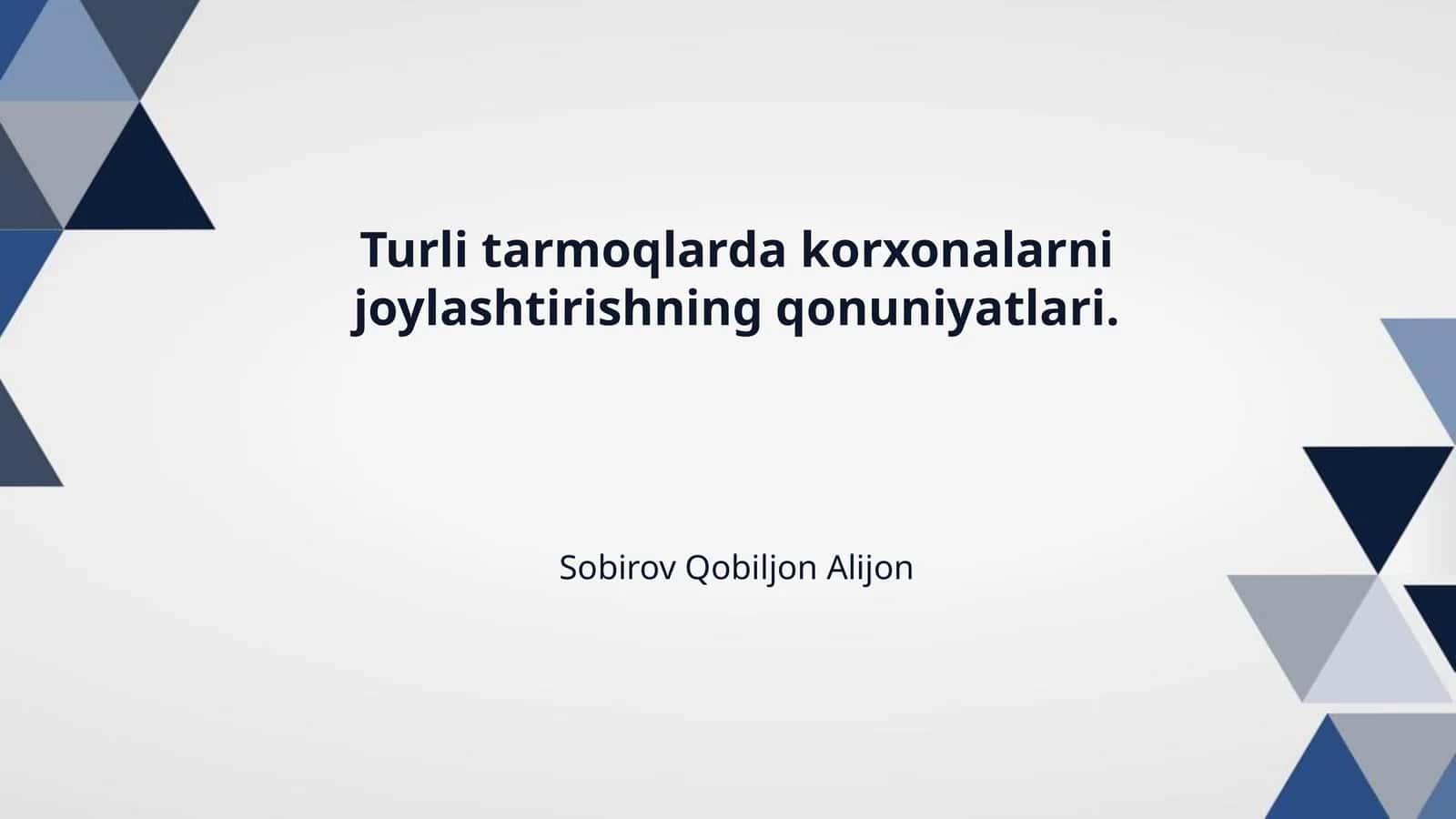 Turli tarmoqlarda korxonalarni joylashtirishning qonuniyatlari.