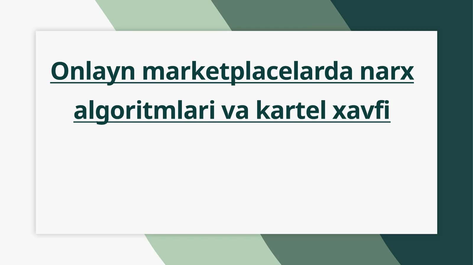 Onlayn marketplacelarda narx algoritmlari va kartel xavfi