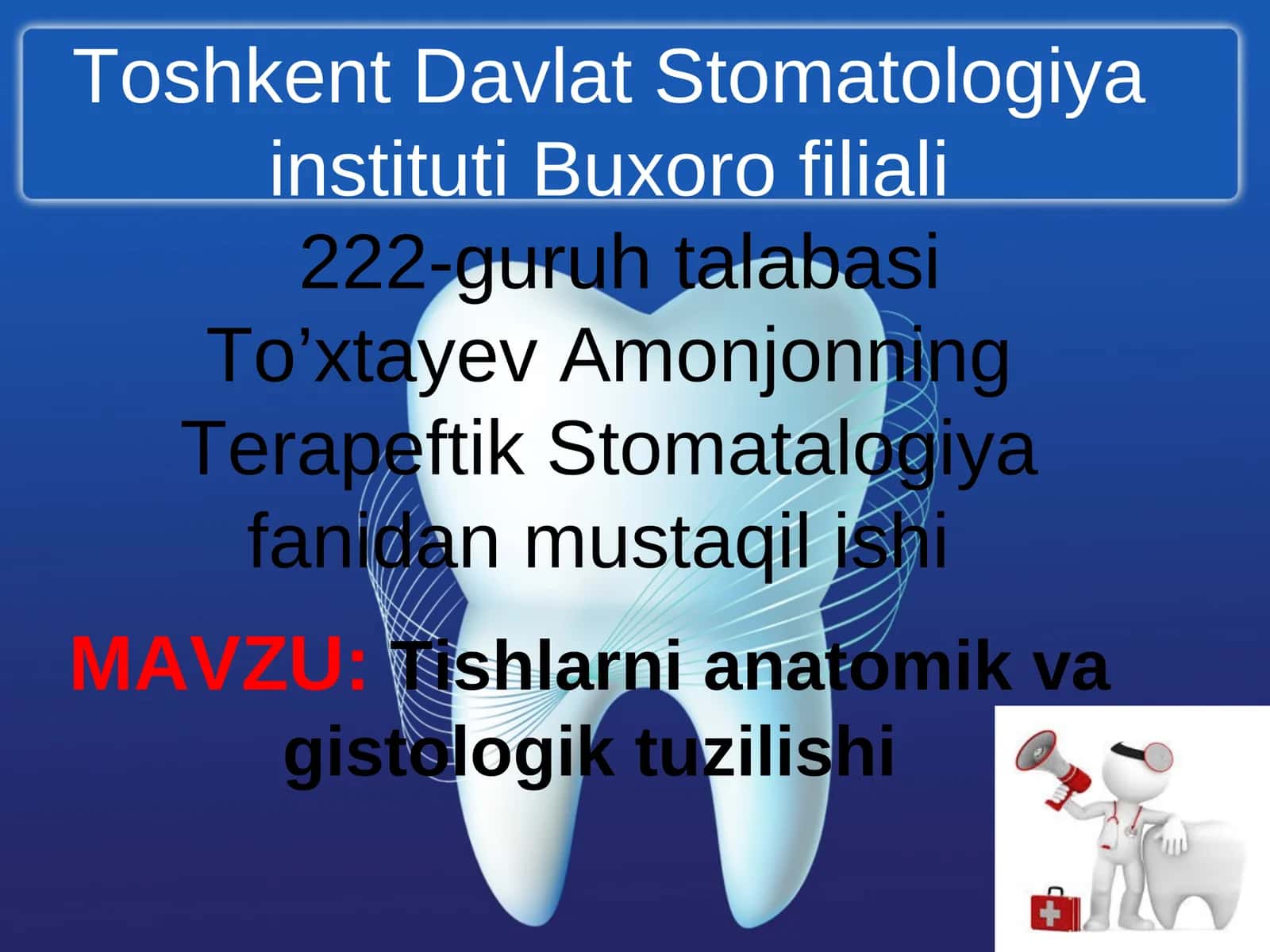 Tishlarni anatomik va gistologik tuzilishi