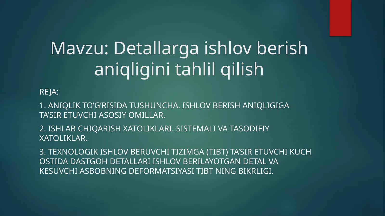 Detallarga ishlov berish aniqligini tahlil qilish