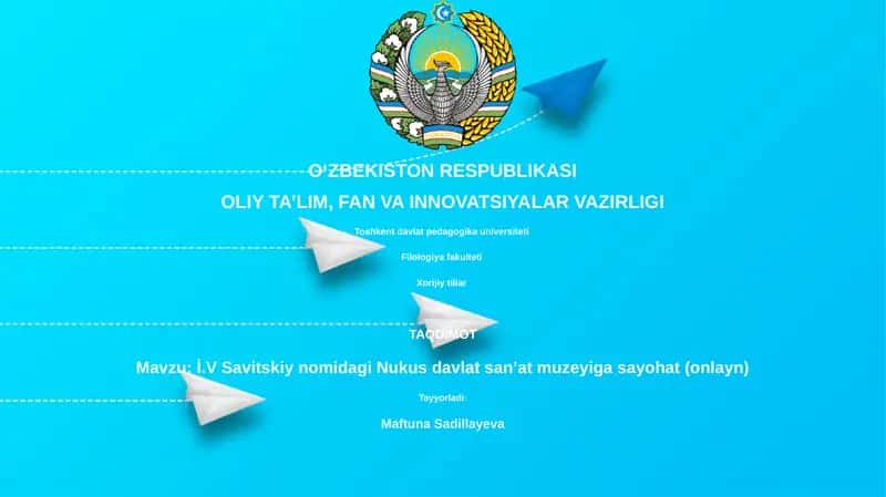 İ.V Savitskiy nomidagi Nukus davlat sanʼat muzeyiga sayohat (onlayn)