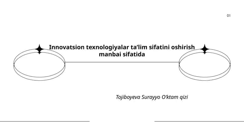Innovatsion texnologiyalar ta’lim sifatini oshirish manbai sifatida