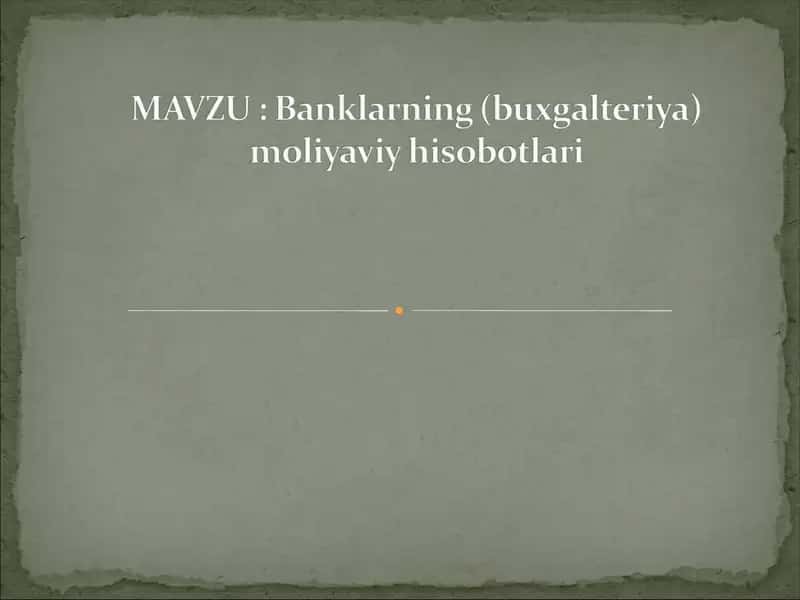 Bank buxgalteriya hisobotlarining tuzilishi