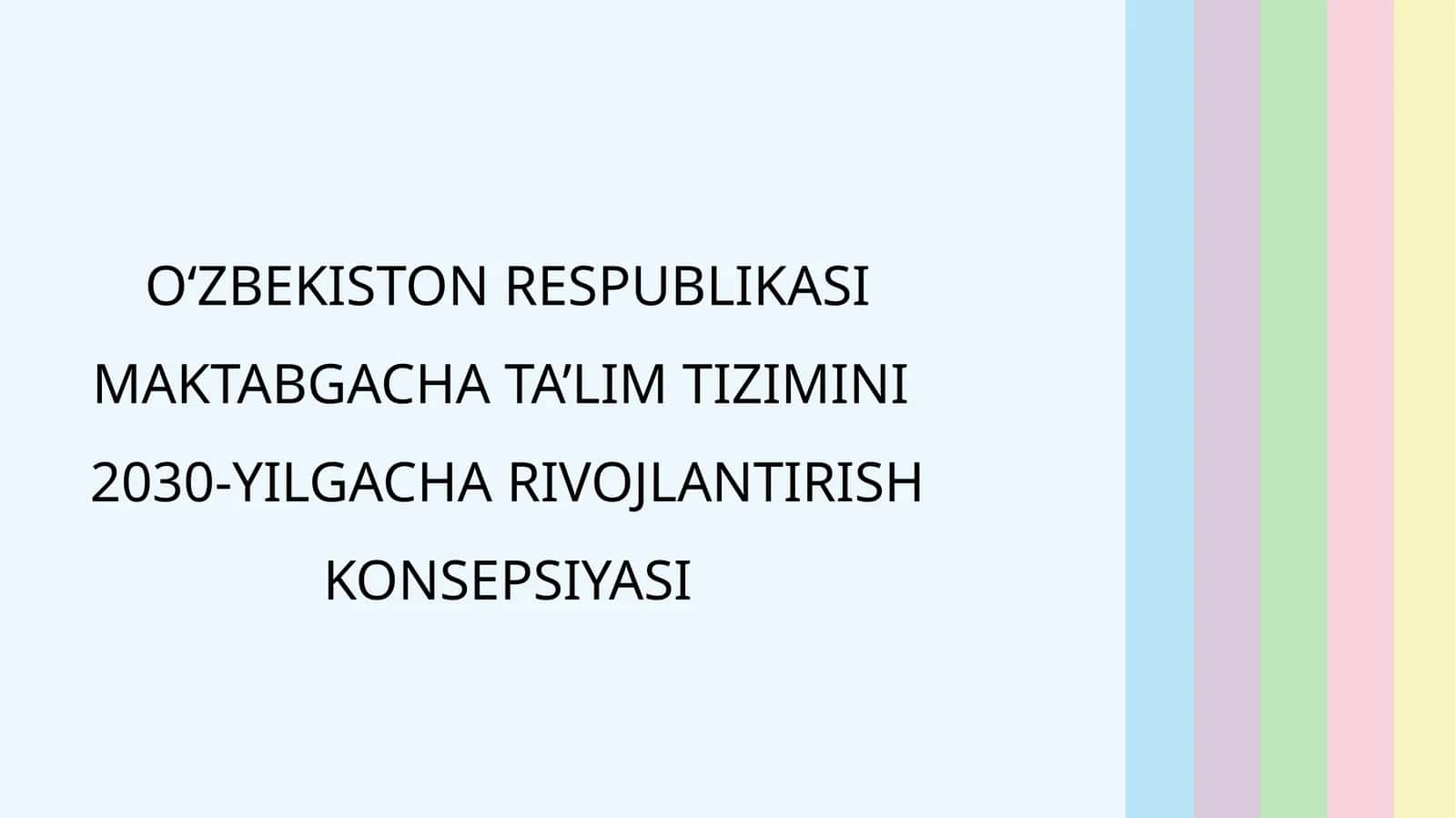 O‘ZBEKISTON RESPUBLIKASI MAKTABGACHA TA’LIM TIZIMINI 2030-YILGACHA RIVOJLANTIRISH KONSEPSIYASI