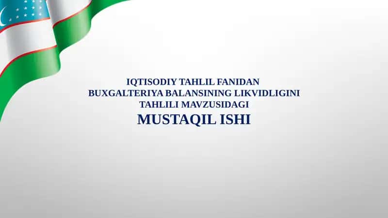 Buxgalteriya balansining likvidligini tahlili