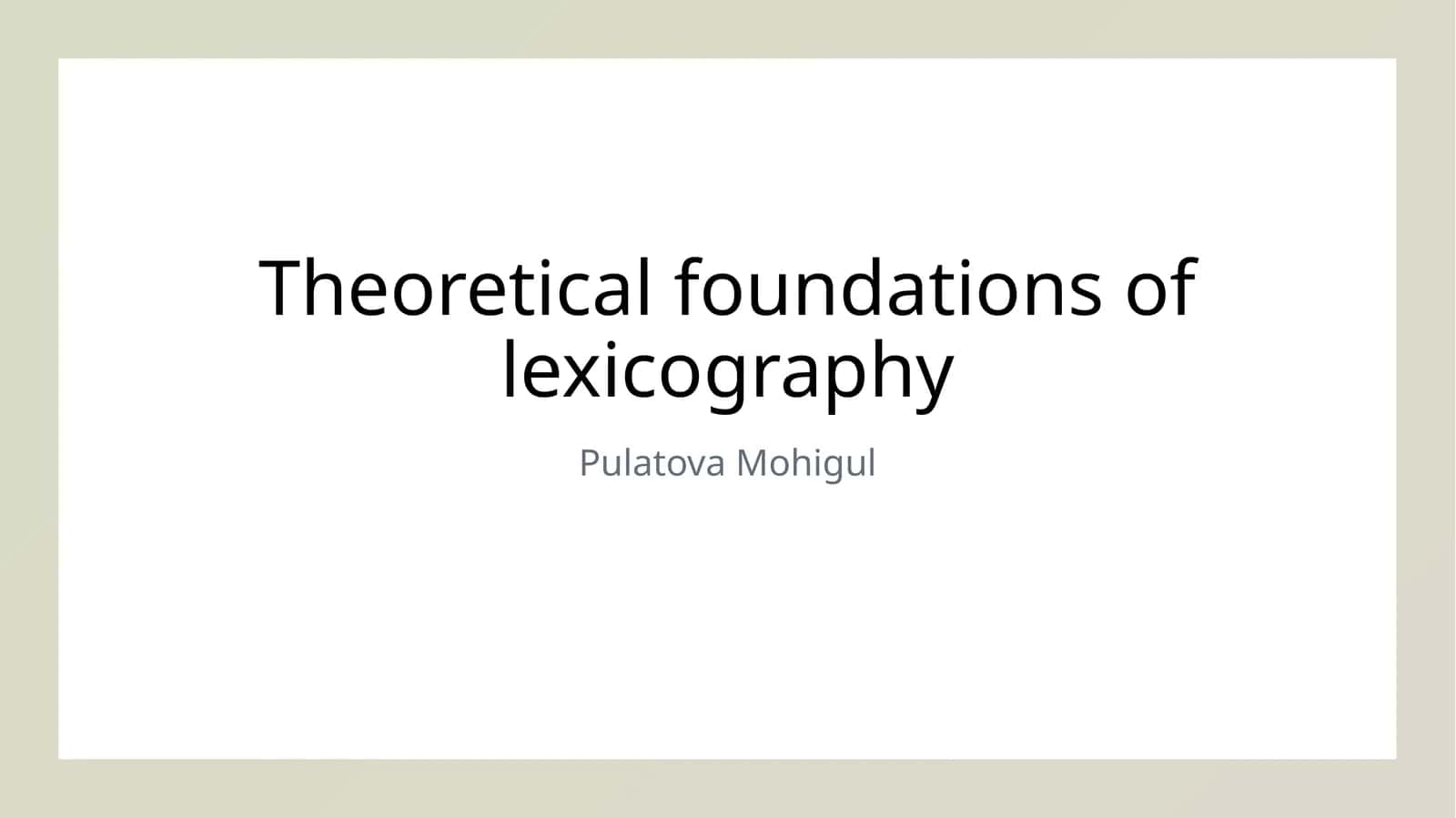 Theoretical foundations of lexicography