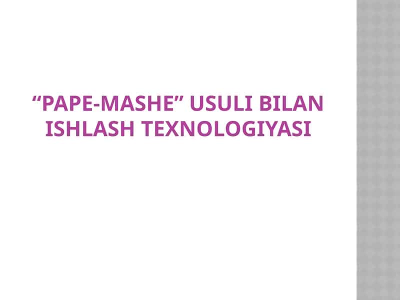 pape-mashe usulida o'yinchoqlar yasash prezentatsiya