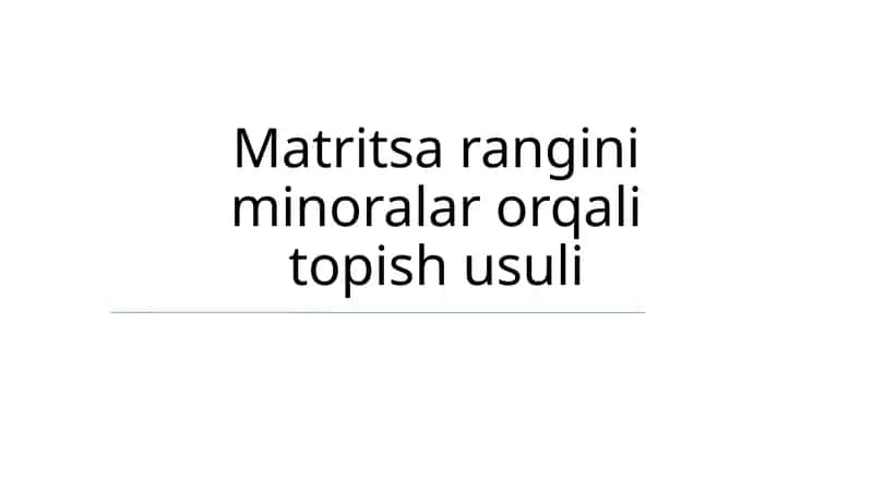 Matritsa rangini minoralar orqali topish usuli