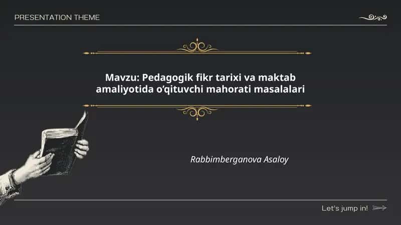 Pedagogik fikr tarixi va maktab amaliyotida o’qituvchi mahorati masalalari