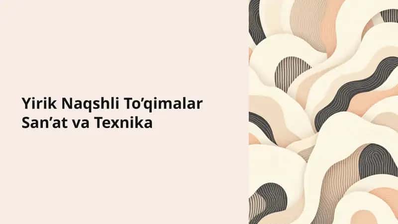 Yirik Naqshli To’qimalar San’at va Texnika
