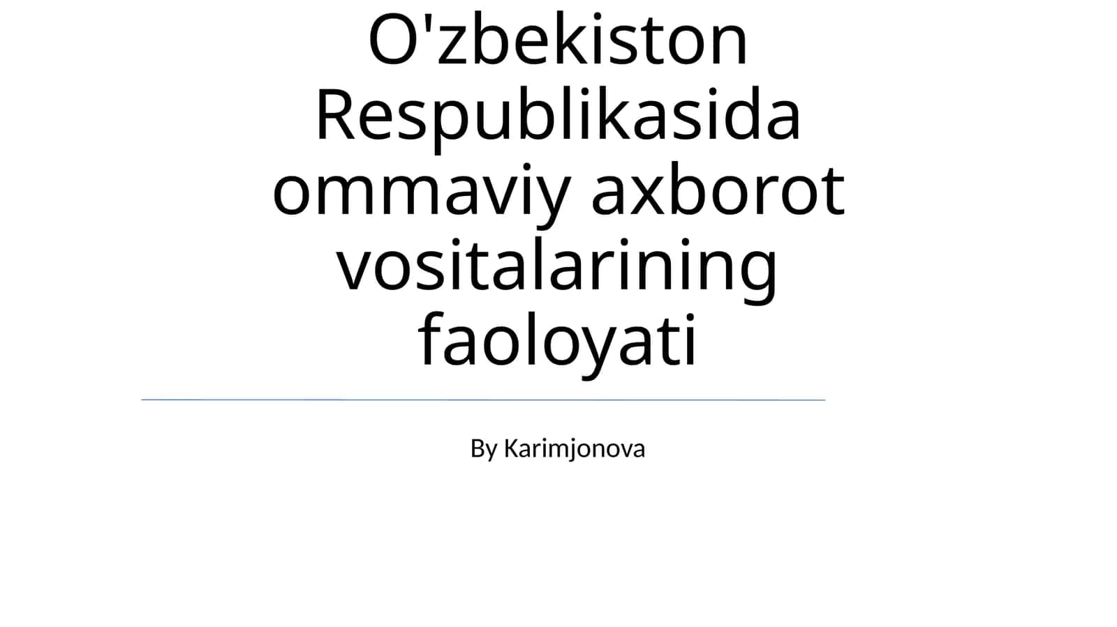 O'zbekiston Respublikasida ommaviy axborot vositalarining faoloyati