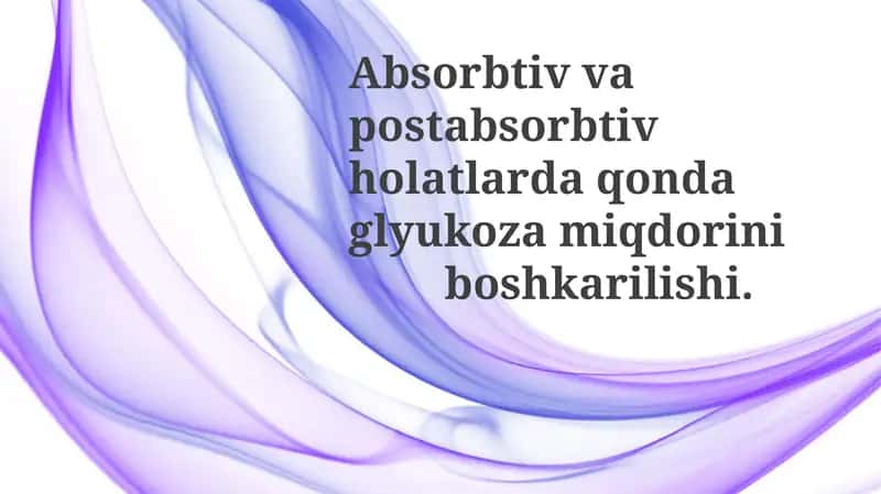 Absorbtiv va Postabsorbtiv Holatlarda Qon Glyukoza Darajasining O'zgarishi