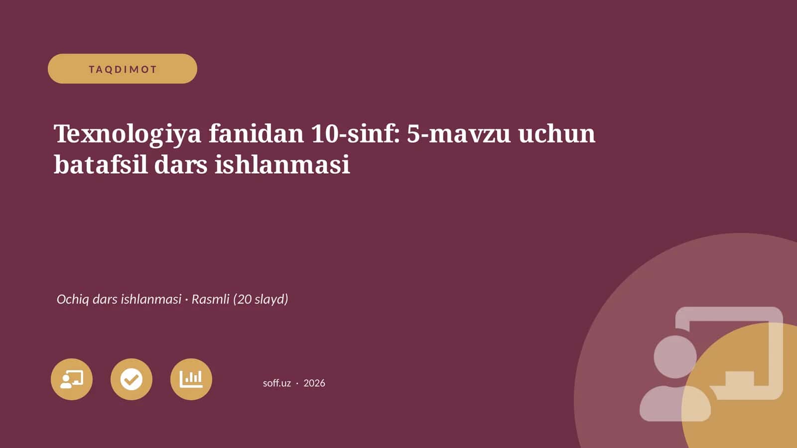 Texnologiya fanidan 10-sinf: 5-mavzu uchun batafsil dars ishlanmasi