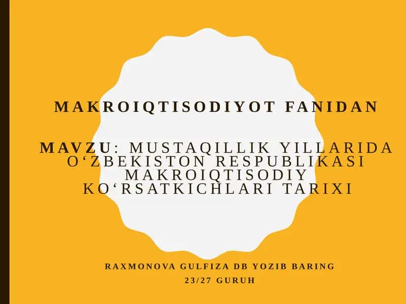 Mustaqillik yillarida Oʻzbekiston Respublikasi makroiqtisodiy koʻrsatkichlari tarixi