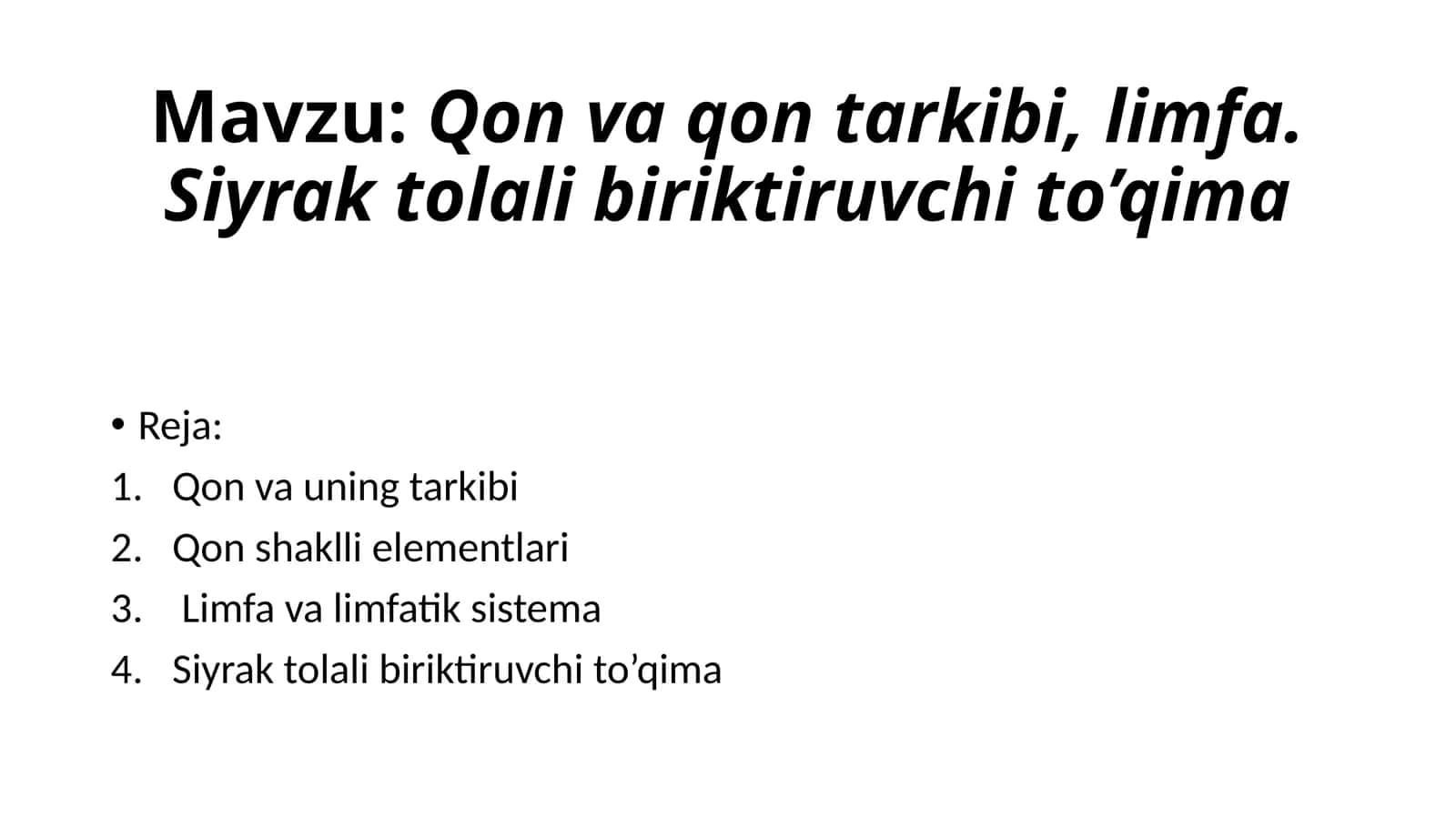 Qon va uning tarkibi, limfa. Siyrak to'lala biriktiruvchi to'qima