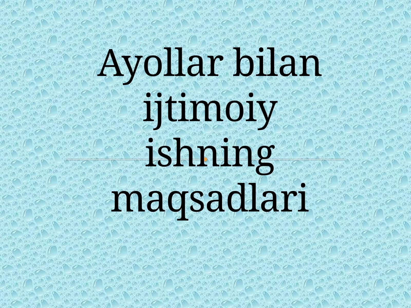 Ayollarbilan ijtimoiyishning maqsadlari