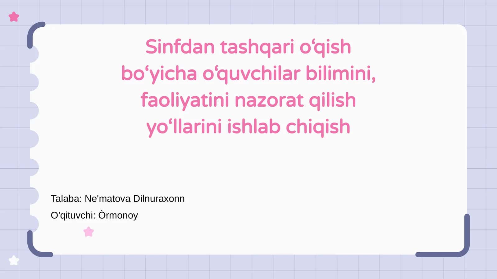 Sinfdan tashqari o‘qish bo‘yicha o‘quvchilar bilimini, faoliyatini nazorat qilish yo‘llarini ishlab chiqish