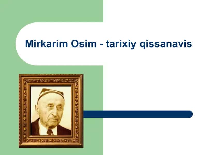 Mirkarim-Osim-tarixiy-qissanavis