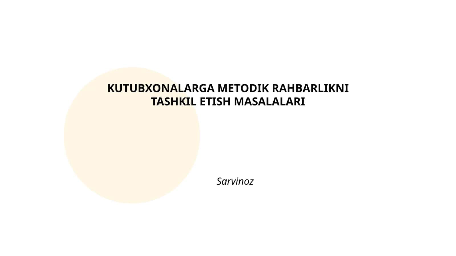 Kutubxonalarga metodik rahbarlikni tashkil etish masalalari