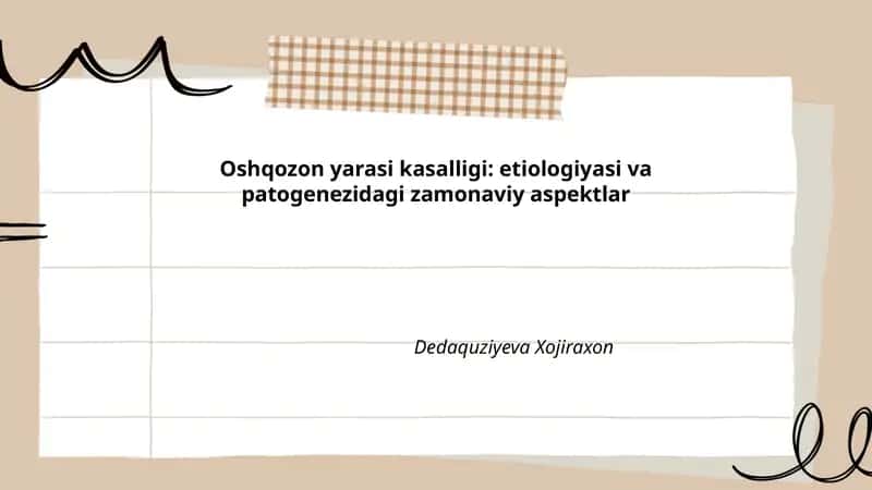 Oshqozon yarasi kasalligi: etiologiyasi va patogenezidagi zamonaviy aspektlar