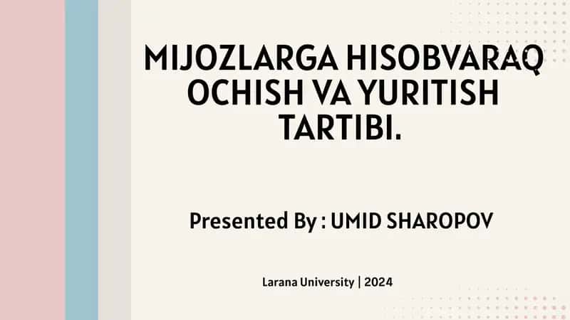 MIJOZLARGA HISOBVARAQ OCHISH VA YURITISH TARTIBI