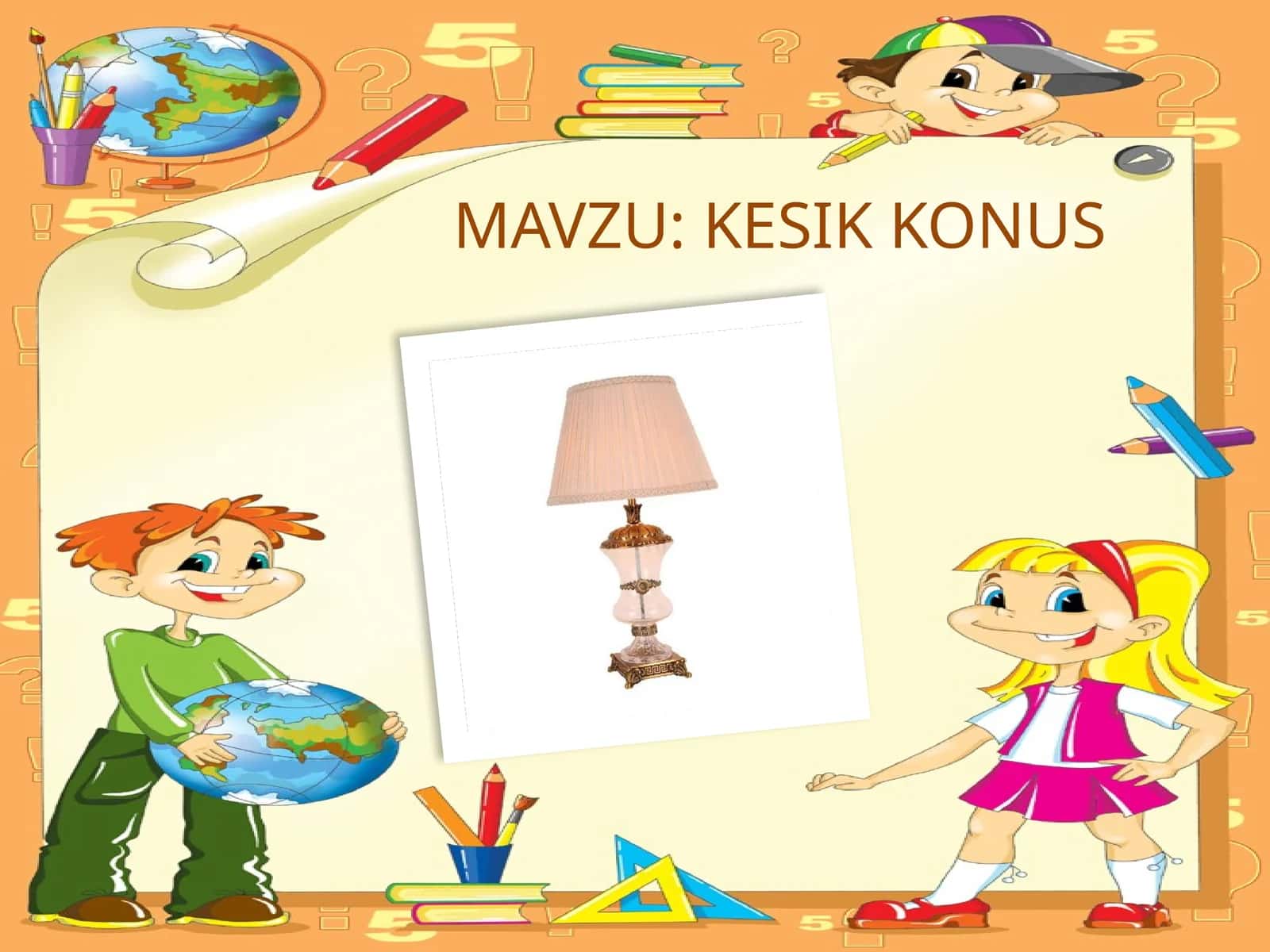 11-sinf Geometriya fanidan Kesik konus mavzusida dars taqdimot