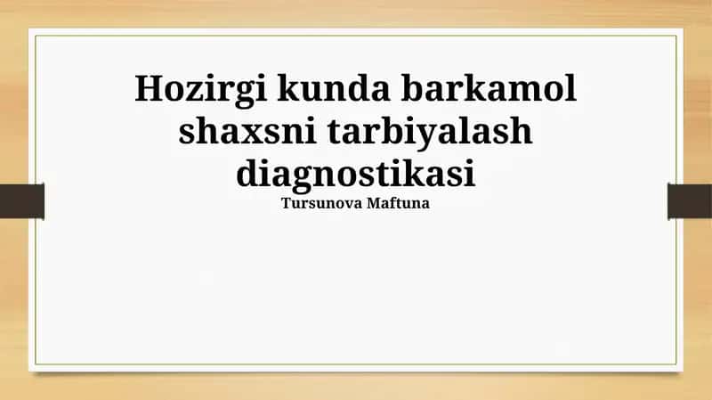 Zamonaviy Sharoitda Uyg'un Tarbiyaning Diagnostikasi