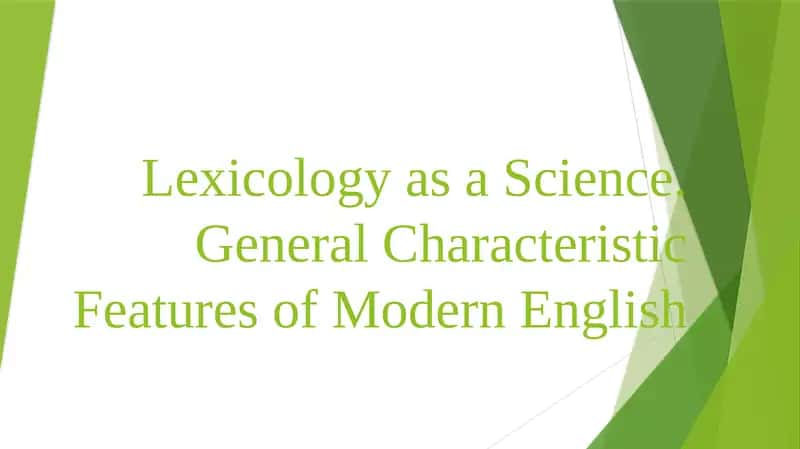Lexicology as a Science. General Characteristic Features of Modern English