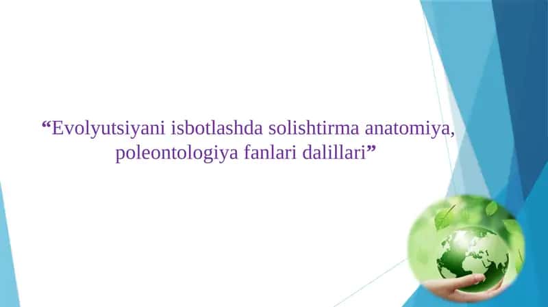 Evolyutsiyani isbotlashda solishtirma anatomiya, poleontologiya fanlari dalillari