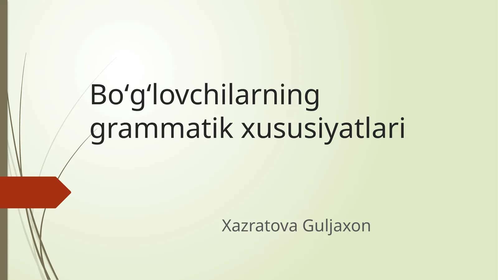 Boʻgʻlovchilarning grammatik xususiyatlari