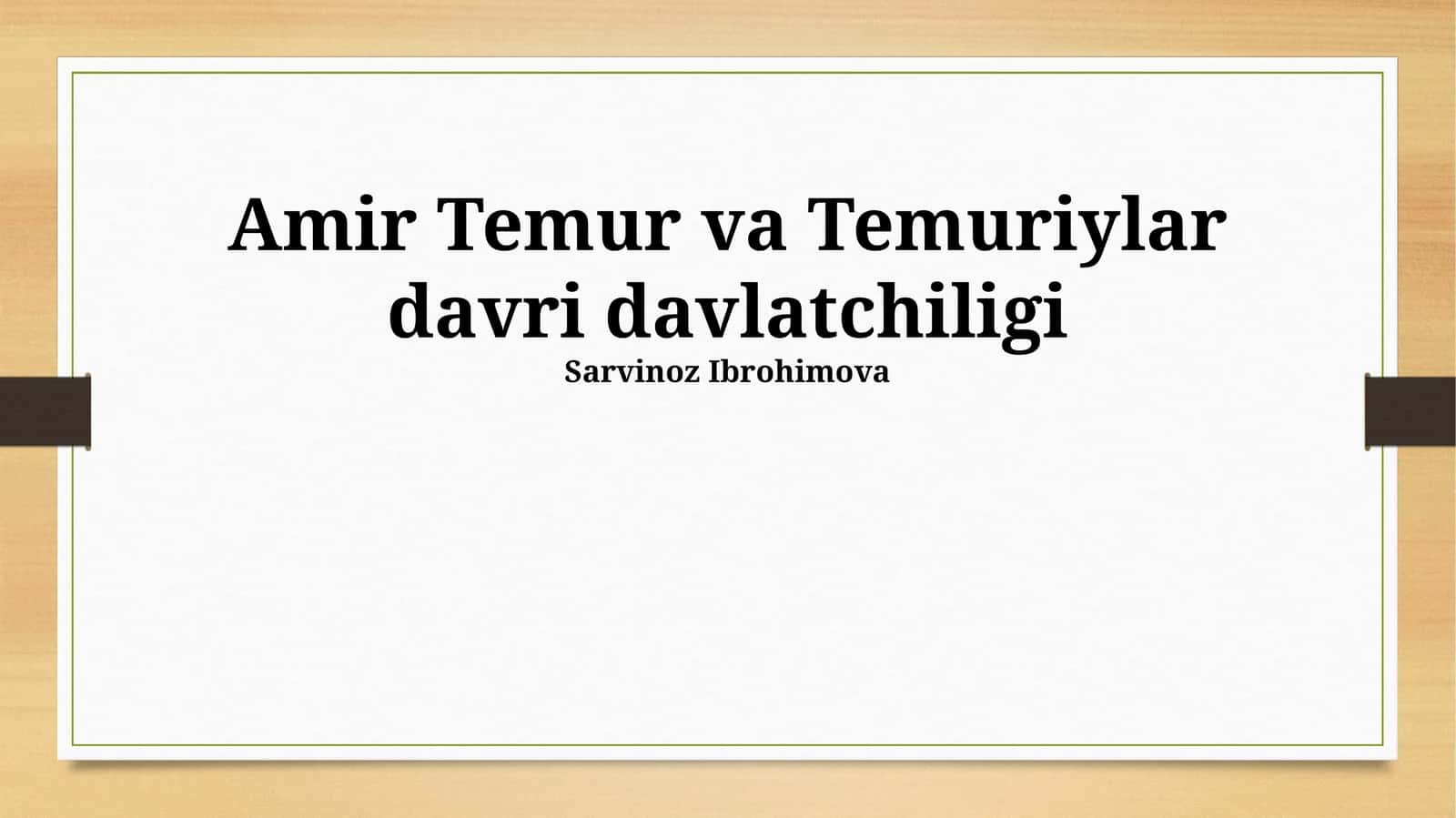 Amir Temur va Temuriylar davri davlatchiligi