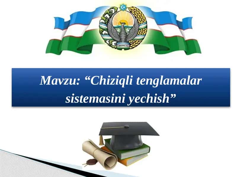 “Chiziqli tenglamalar sistemasini yechish”