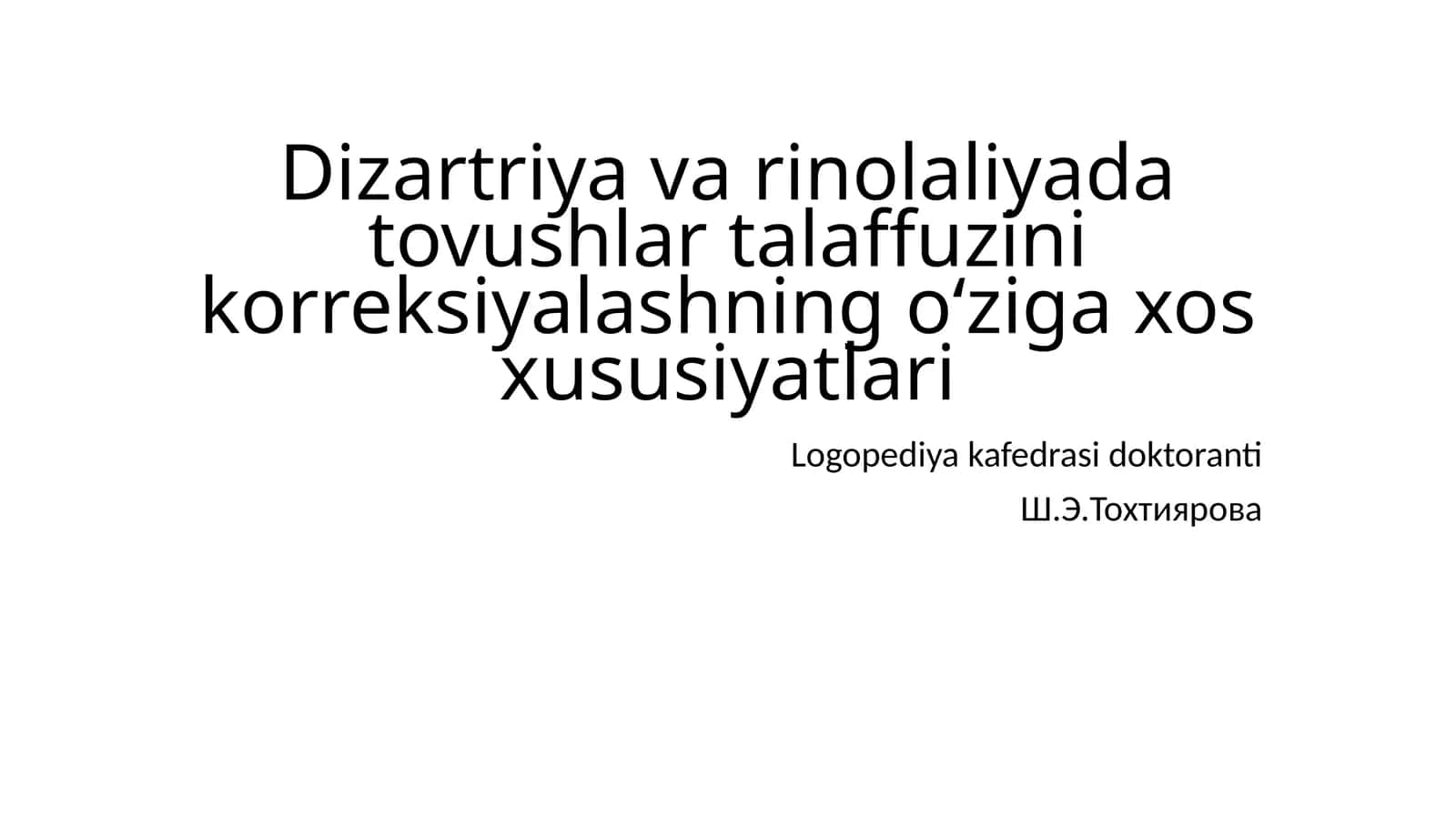 Dizartriyatovushlartalaffuzinikorreksiyalashningо‘zigaxosxususiyatlari