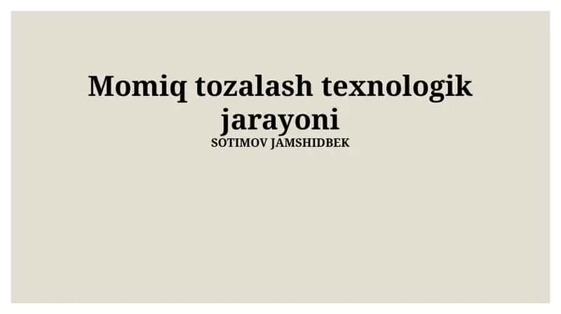 Momiq Tozalash Texnologik Jarayoni