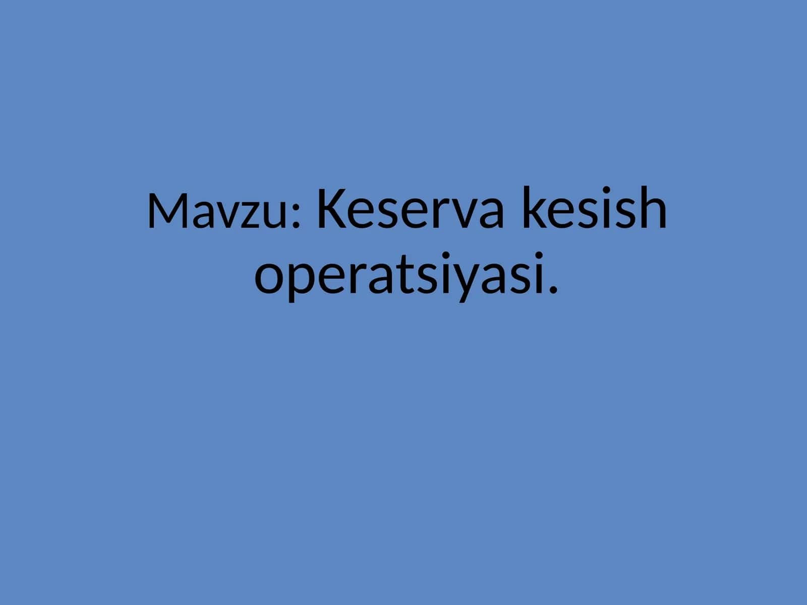 Keserva kesish operatsiyasi