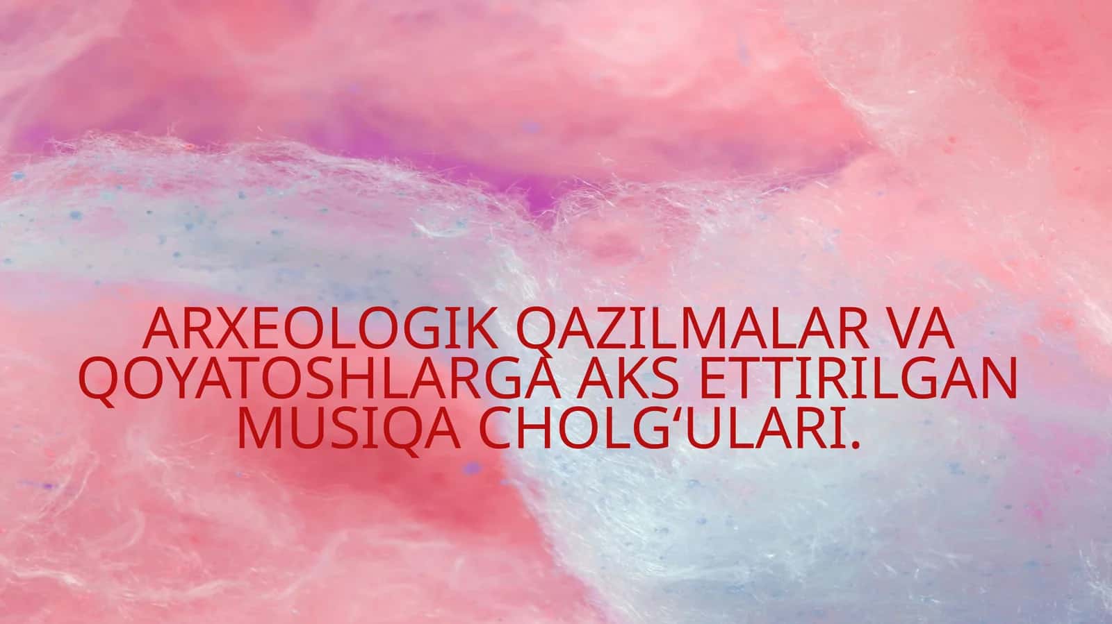 ArxeologIk qazIlmalar va Qoyatoshlarga aks ettIrIlgan musIqa cholg‘ularI
