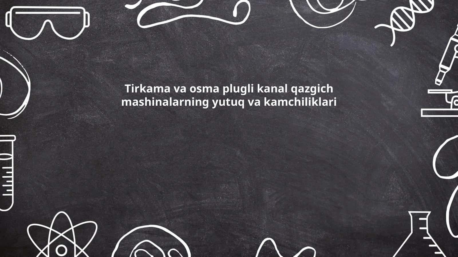 Tirkama va osma plugli kanal qazgich mashinalar yutuq va kamchiliklari