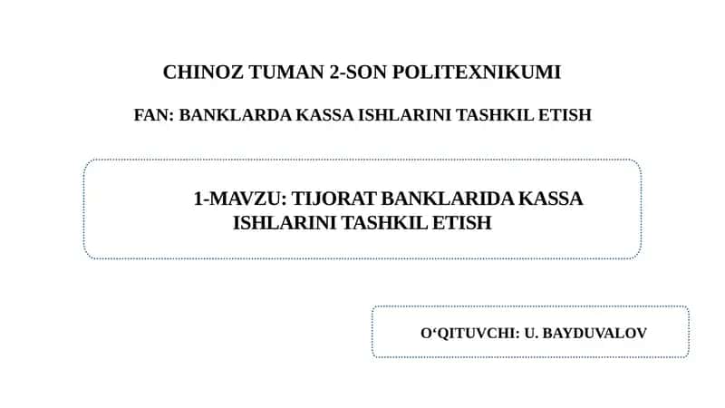 Tijorat banklarida kassa ishlarini tashkil etish