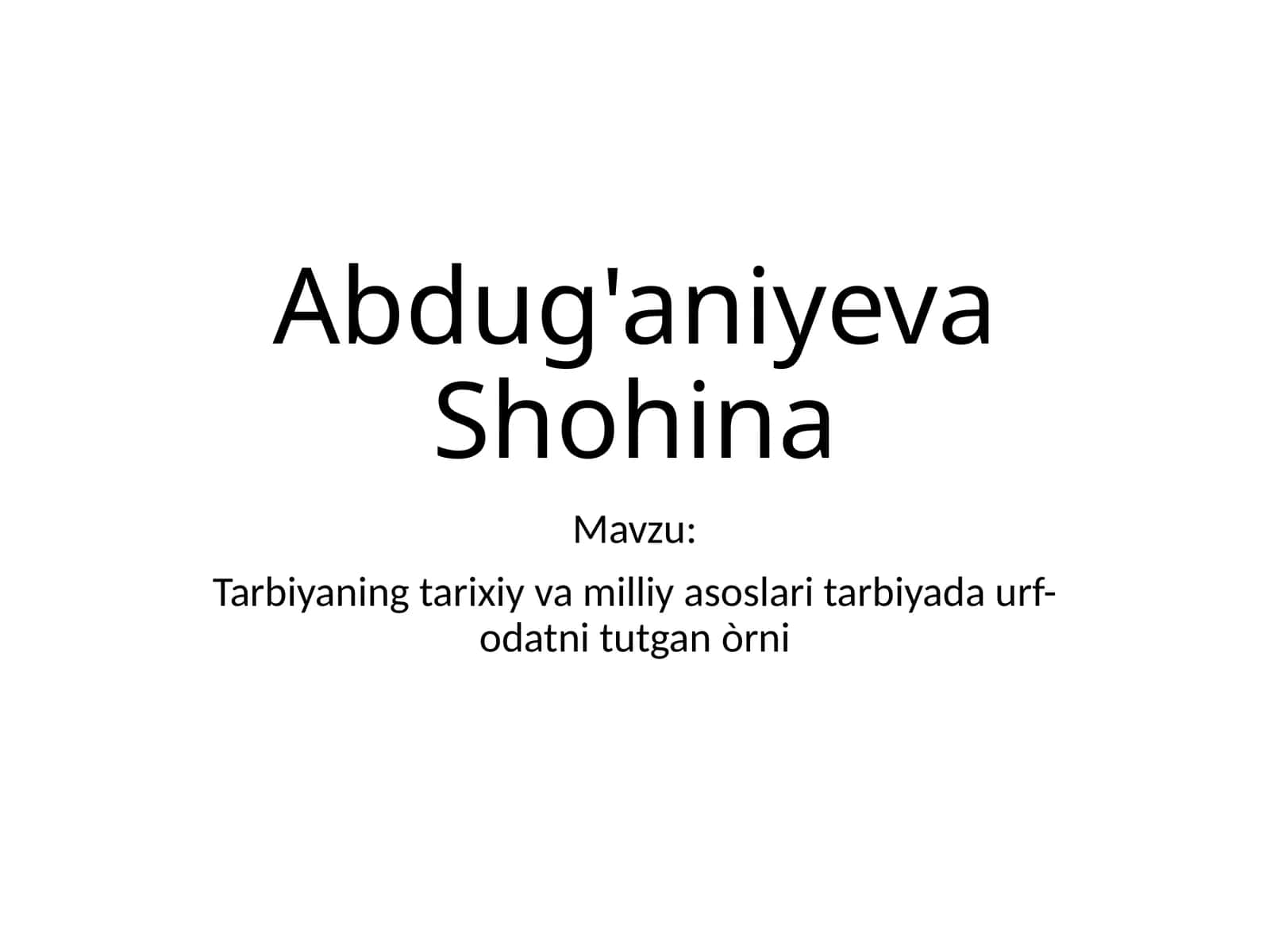 Tarbiyaning tarixiy va milliy asoslari tarbiyada urf-odatni tutgan orni