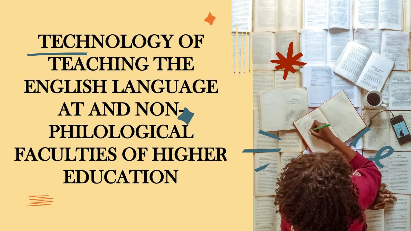 TECHNOLOGY OF TEACHING THE ENGLISH LANGUAGE AT AND NON-PHILOLOGICAL FACULTIES OF HIGHER EDUCATION